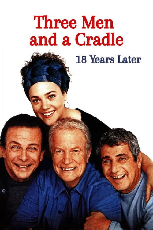Three Men and a Cradle - 18 Years Later