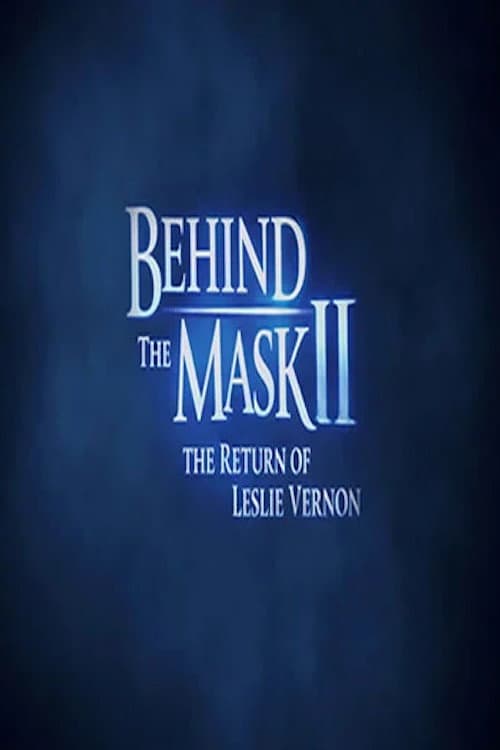 Behind the Mask II: The Return of Leslie Vernon